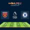 Prediksi Bola West Ham United Vs Chelsea